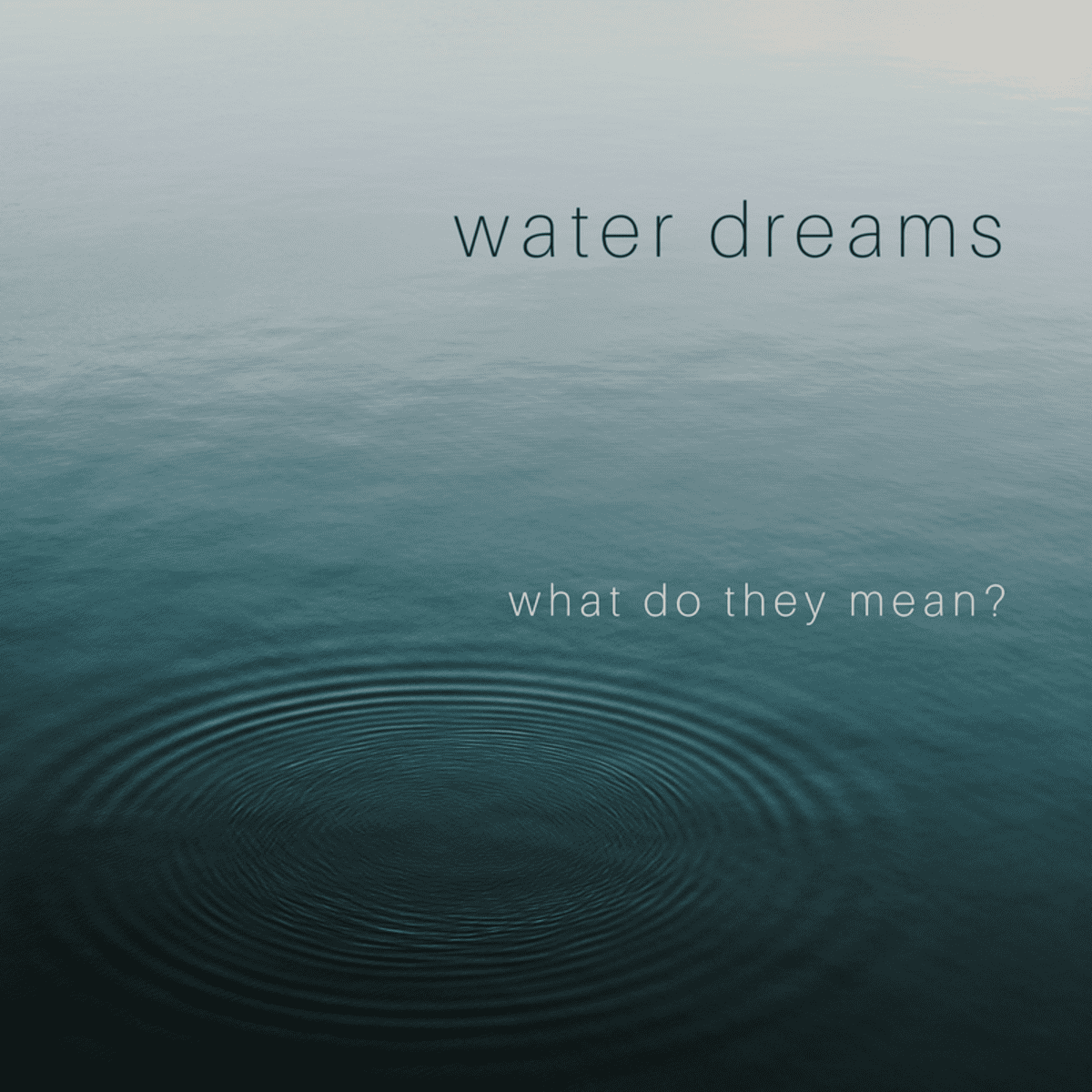 Symbols And Interpretations Of Water In Dreams