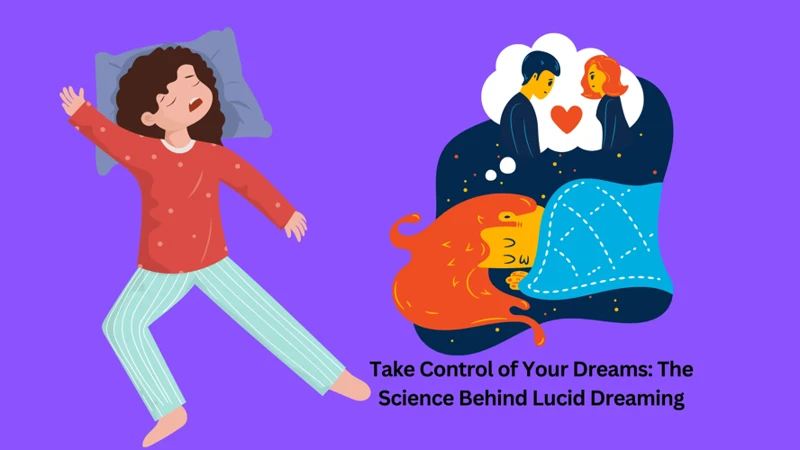 How To Induce And Control Your Dreams