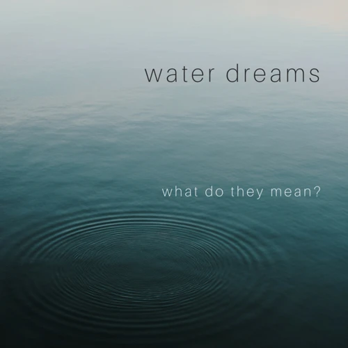 Types Of Water-Related Dreams