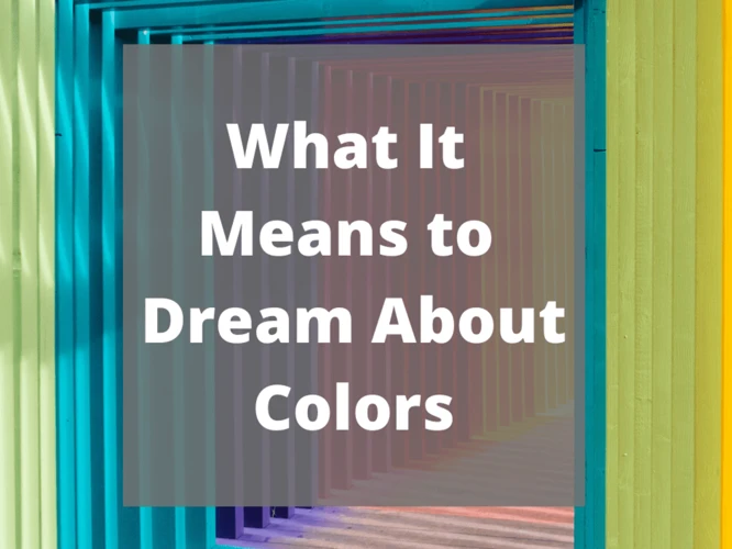 What Does Color Symbolism Have To Say About Your Dream?